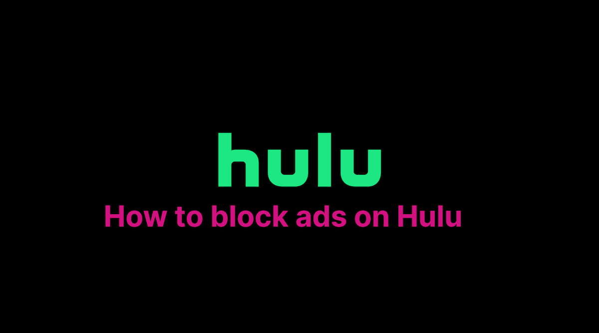 How to block ads on Hulu