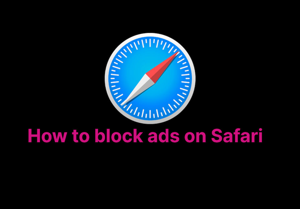 How to block ads on Safari
